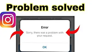 Sorry there was a problem with your request Instagram after deactivate || problem fix
