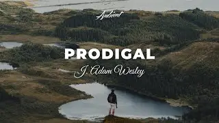 J. Adam Wesley - Prodigal [ambient classical cinematic]