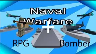 RPG + Bomber | Naval Warfare (Roblox)