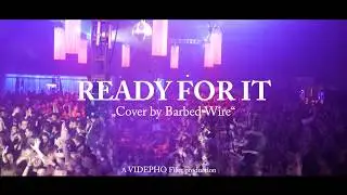 Barbed Wire - Ready for it (Taylor Swift Cover)
