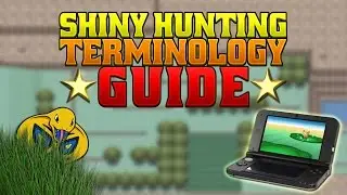 Complete Pokémon Shiny Hunting Terminology Guide