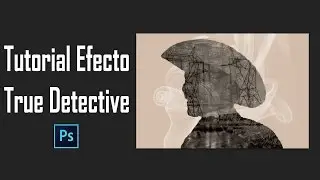 Tutorial True detective Photoshop
