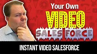 Your Own Video Sales Force With Instant Video Salesforce