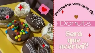 MEUS PRIMEIROS DONUTS SERÁ QUE DEU CERTO??? 🤔🤔