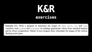 The c programming language k&c exercises: 2-1 Determine the ranges of data types