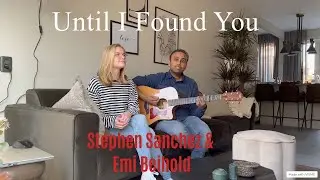 Stephen Sanchez with Em Beihold - Until I Found You (Happy Valentine's Day!)