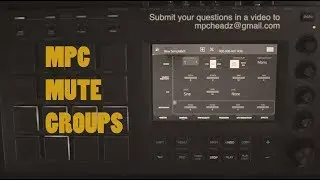 Akai Mpc Polyphony and Mute Groups - Mpc Touch / Live / X - sample choke