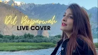 Dil Beparwah - Live cover