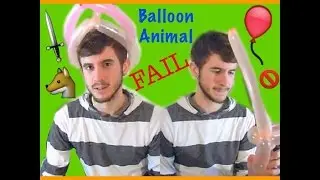 Balloon Animal Fail