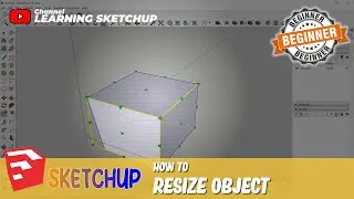 How To Resize Object In Sketchup