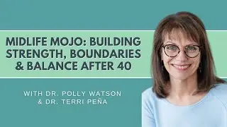 Midlife Mojo: Building Strength, Boundaries & Balance After 40