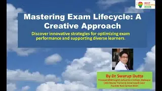 Mastering Exam Life Cycle| Dr Swarup Dutta's Master class on Assessment and Examination system