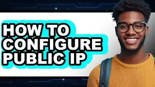 How to Configure Public IP (Full Guide)