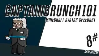 CaptainBrunch101 - Minecraft Avatar Speedart 8#