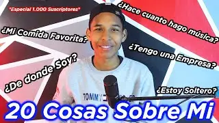 20 Cosas sobre mi *Especial 1.000 Suscriptores*