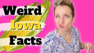 10 Weird Facts About Iowa