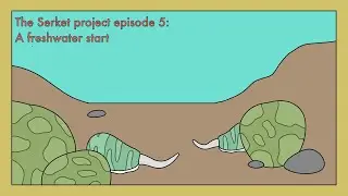 Alien evolution: The Serket project, episode five: A freshwater start
