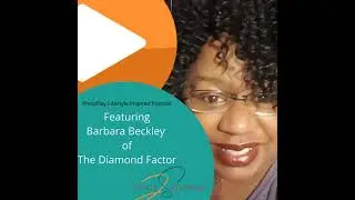 S1 Episode 030 - Interview with Barbara Beckley - Founder of Diamond Factor, LLC
