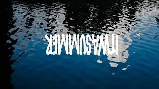itwasummer