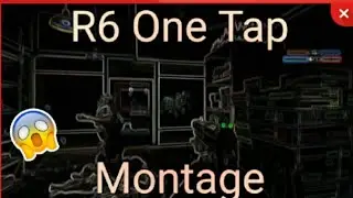 R6 One Tap Montage [Kobe - Lil Uzi Vert]