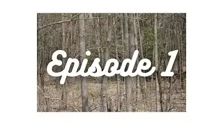 Episode 1- Shed hunting, Centre County PA