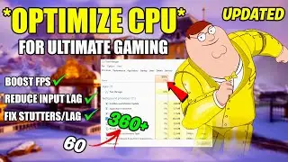 How To Optimize CPU/Processor For Gaming - Boost FPS & Fix Stutters (Updated 2024)
