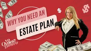 Why You Need An Estate Plan, with Adriana Brava