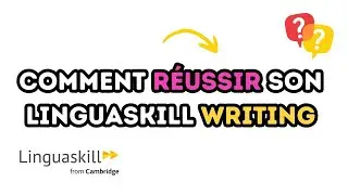 LINGUASKILL WRITING | 3 astuces pour réussir