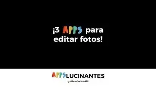 APPSlucinantes - ¡3 apps para editar tus fotos! I #bewhatsoutfit
