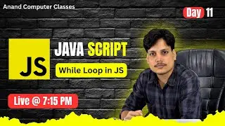 Java Script || While Loop in JS || Day - 11