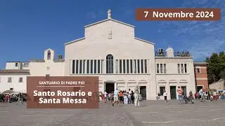 Santo Rosario e Santa Messa - 7 novembre 2024 (fr. Francesco Savino)
