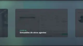 Clase 6: Inmuebles de otros agentes | Valia Academy