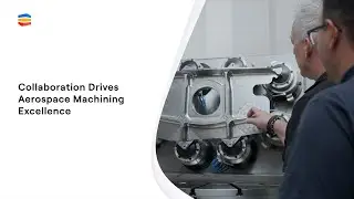 Machining Aerospace components: collaboration with the industry experts
