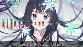 Nightcore - Just A Dream