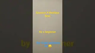 Spencer X beat (most famous one) #beatbox #spencerx #memes #beginner