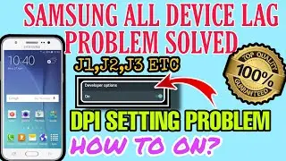 Samsung J1,J2,J2 Core,prime, all [ 1Gb & 2Gb ] Device Lag Permanent Solution | DPI Settings? 😱