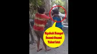 Ngakak Banget...Suami-suami Takut Istri