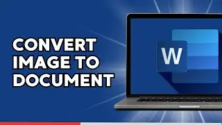 How to Convert Image to a Word Document