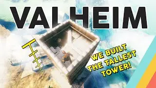 Built the TALLEST Tower - Valheim