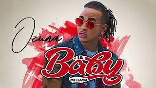 Ozuna —   La Baby Me Llama (audio) (official)