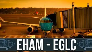 🔴 EHAM to EGLC: Taming the Flight Sim Studio's E-175 - Will We Crash or Conquer