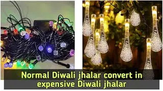 How to convert normal Diwali jhalar in expensive Diwali jhalar//cheapest expensive Diwali jhalar