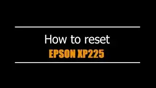 Reset Epson XP225 EURO - Unlimited - Ink Pads - Reset 100% Virus Free - Reset Epson AP