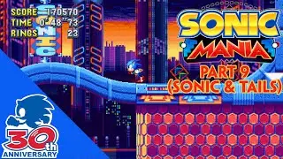Sonic Mania| (Sonic & Tails) Part 9- The Printing Press in the Forest