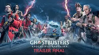 Ghostbusters: Apocalipsis Fantasma | Tráiler Final