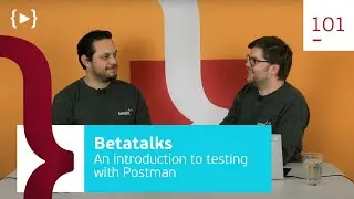 Betatalks #101 - Testing with Postman: An introduction