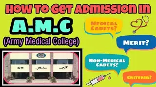 Admission Process In ARMY MEDICAL COLLEGE (AMC) Complete Guide 