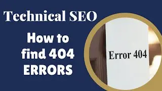 How to Find 404 Errors on your Website: SEO Training Part 1 Step 2b