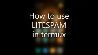 How to use LITESPAM/termux/ E-mail bombing