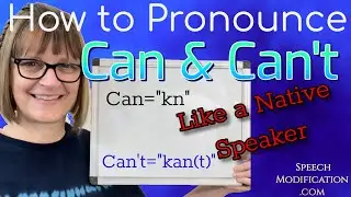 How to Pronounce Can and Can't Like a Native Speaker